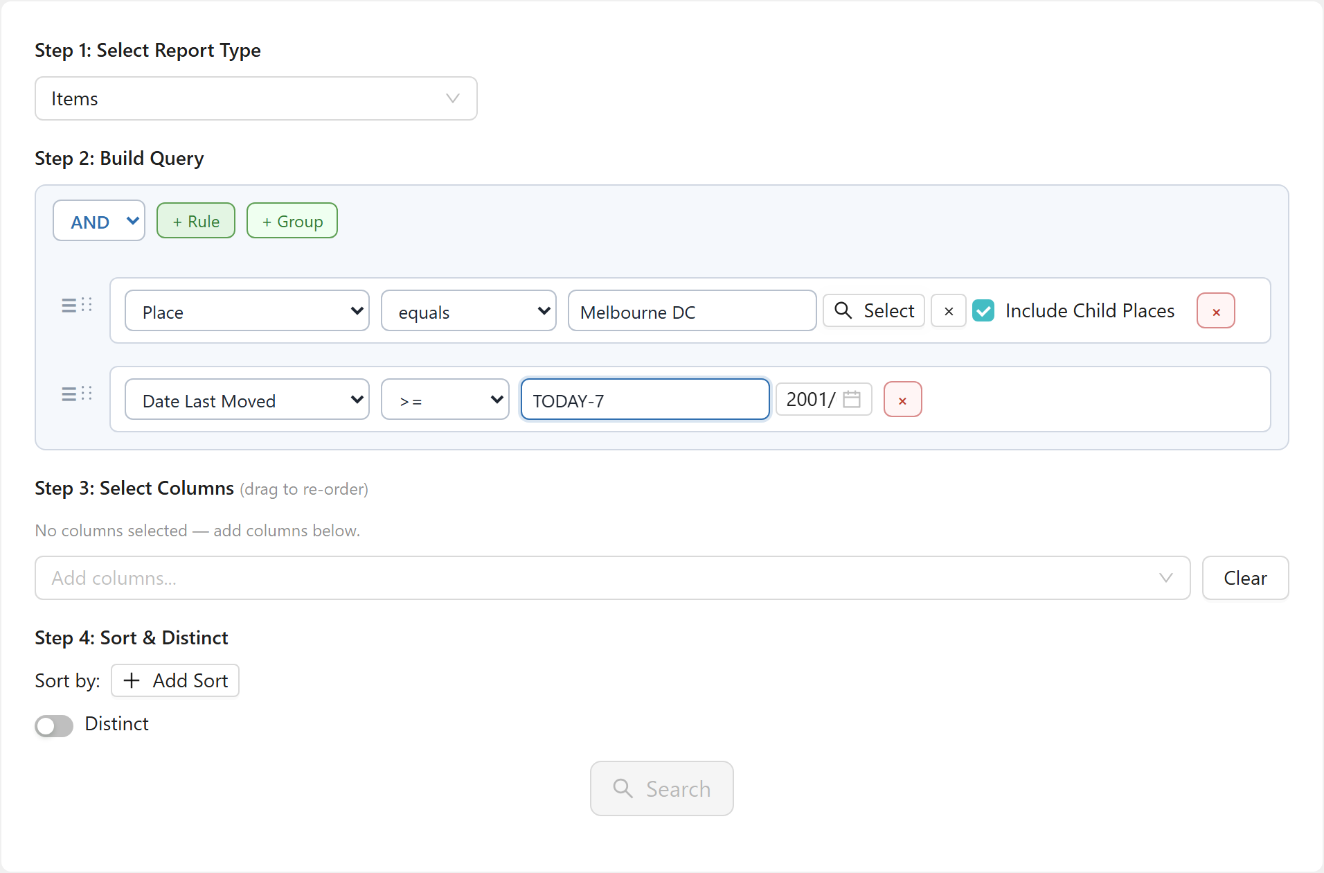 The Step 2 Build Query card with two rules: Place equals Melbourne DC (Include Child Places ticked) and Date Last Moved >= TODAY-7. The Search button is disabled because no columns have been added yet.