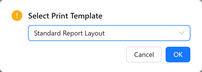 The Select Print Template dialog with 'Standard Report Layout' chosen in the template dropdown, and Cancel and OK buttons.