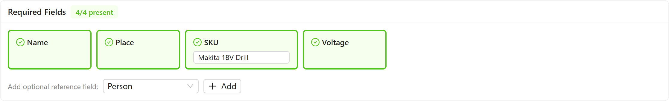 Required Fields panel showing 4/4 present. All four tiles are green with check icons: Name, Place, SKU (showing the selected value "Makita 18V Drill"), and Voltage. The Voltage tile was added automatically when the SKU was selected.